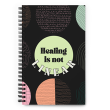 Load image into Gallery viewer, "Healing is not linear" Spiral notebook journal
