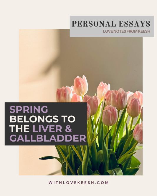 Spring Belongs to the Liver & Gallbladder