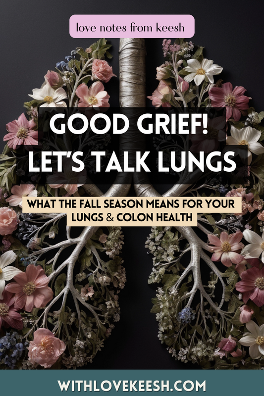 GOOD GRIEF!! Let's Talk LUNGS: What the Fall/Autumn season means for your lung and colon health