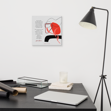Load image into Gallery viewer, Original poetry created to inspire you to live your authentic truth! Beautiful designs and colors. Looking to add a little flair to your room or office? Look no further - this canvas print has a vivid, fade-resistant print that you&#39;re bound to fall in love with.
