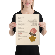 Load image into Gallery viewer, Original poetry created to inspire you to live your authentic truth! Beautiful designs and colors. Looking to add a little flair to your room or office? Look no further - this canvas print has a vivid, fade-resistant print that you&#39;re bound to fall in love with.

