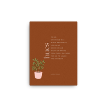 Load image into Gallery viewer, Original poetry created to inspire you to live your authentic truth! Beautiful designs and colors. Looking to add a little flair to your room or office? Look no further - this canvas print has a vivid, fade-resistant print that you&#39;re bound to fall in love with.
