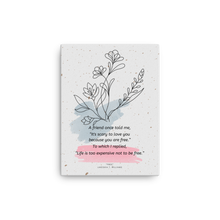 Load image into Gallery viewer, Original poetry created to inspire you to live your authentic truth! Beautiful designs and colors. Looking to add a little flair to your room or office? Look no further - this canvas print has a vivid, fade-resistant print that you&#39;re bound to fall in love with.
