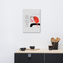 Load image into Gallery viewer, Original poetry created to inspire you to live your authentic truth! Beautiful designs and colors. Looking to add a little flair to your room or office? Look no further - this canvas print has a vivid, fade-resistant print that you&#39;re bound to fall in love with.
