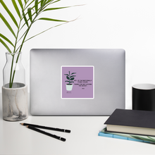 Load image into Gallery viewer, Original poetry created to inspire you to live your authentic truth! Beautiful designs and colors. These stickers are printed on durable, high opacity adhesive vinyl which makes them perfect for regular use, as well as for covering other stickers or paint. The high-quality vinyl ensures there are no bubbles when applying the stickers.
